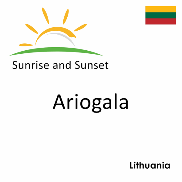 Sunrise and sunset times for Ariogala, Lithuania