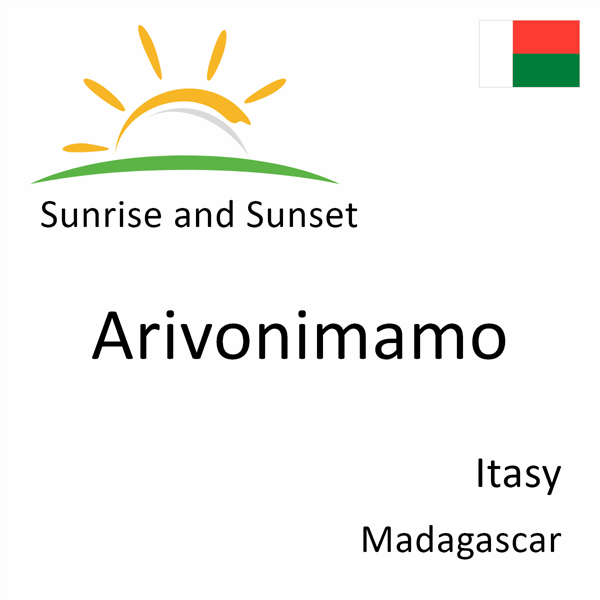 Sunrise and sunset times for Arivonimamo, Itasy, Madagascar