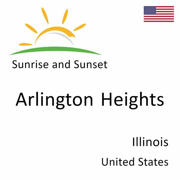 Sunrise and sunset times for Arlington Heights, Illinois, United States