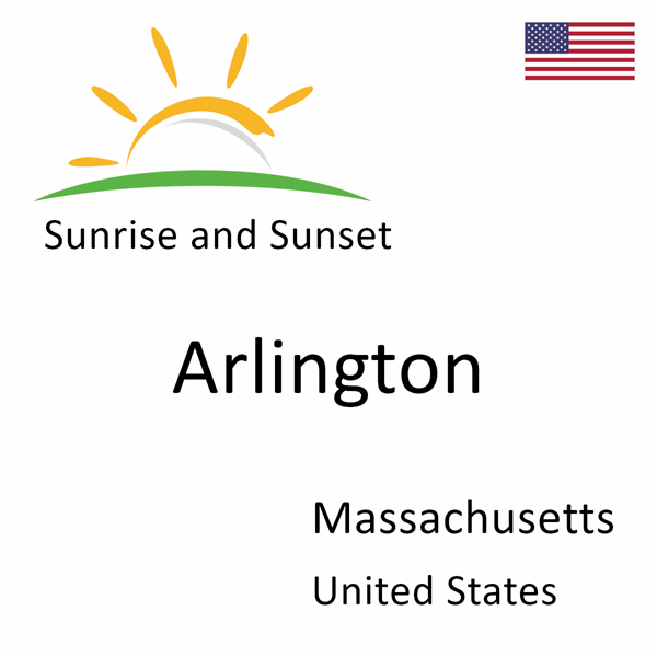 Sunrise and sunset times for Arlington, Massachusetts, United States