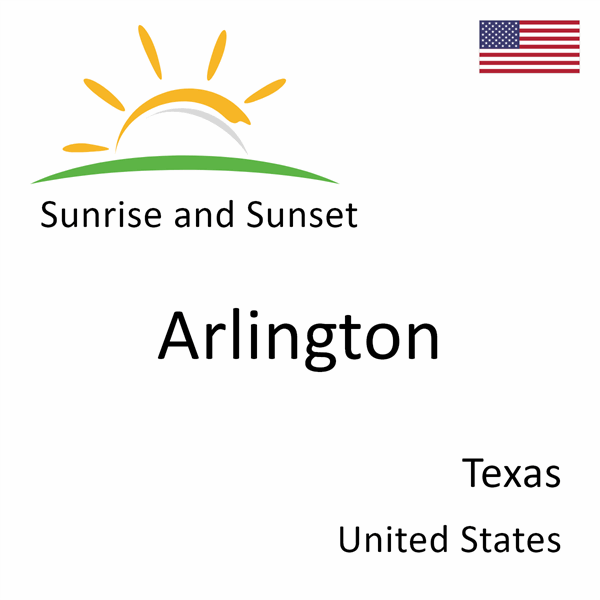 Sunrise and sunset times for Arlington, Texas, United States