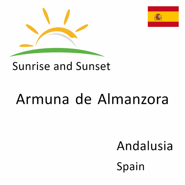 Sunrise and sunset times for Armuna de Almanzora, Andalusia, Spain