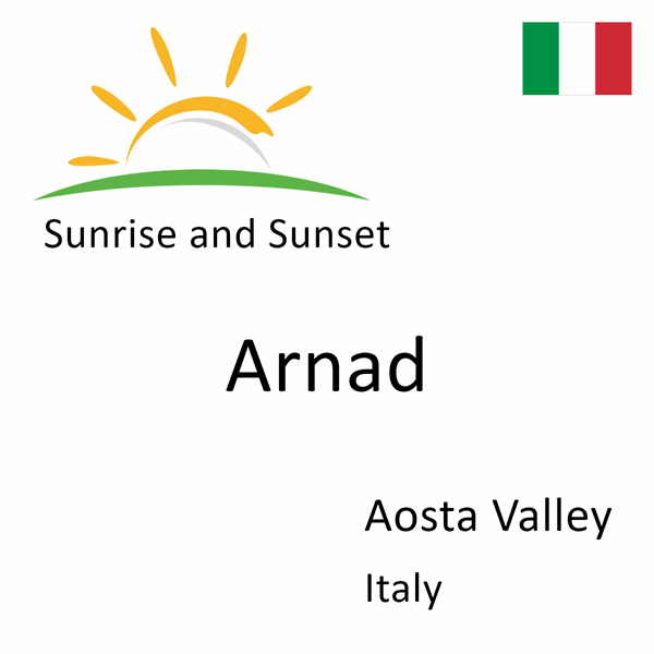 Sunrise and sunset times for Arnad, Aosta Valley, Italy