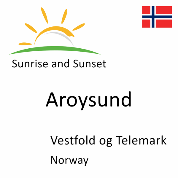 Sunrise and sunset times for Aroysund, Vestfold og Telemark, Norway