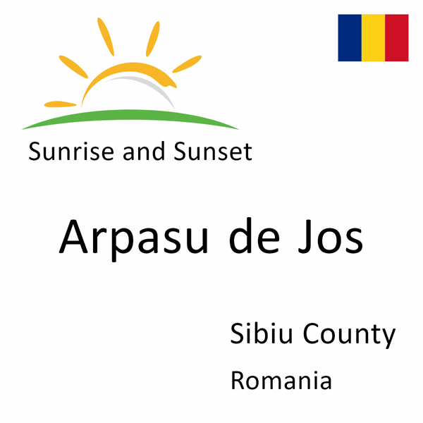 Sunrise and sunset times for Arpasu de Jos, Sibiu County, Romania