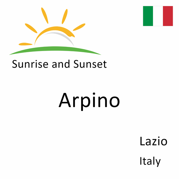 Sunrise and sunset times for Arpino, Lazio, Italy