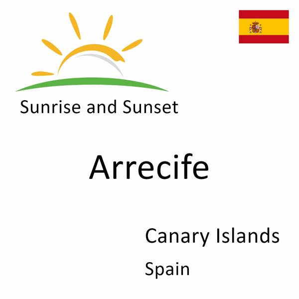 Sunrise and sunset times for Arrecife, Canary Islands, Spain
