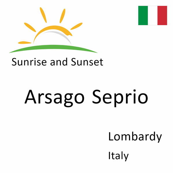 Sunrise and sunset times for Arsago Seprio, Lombardy, Italy