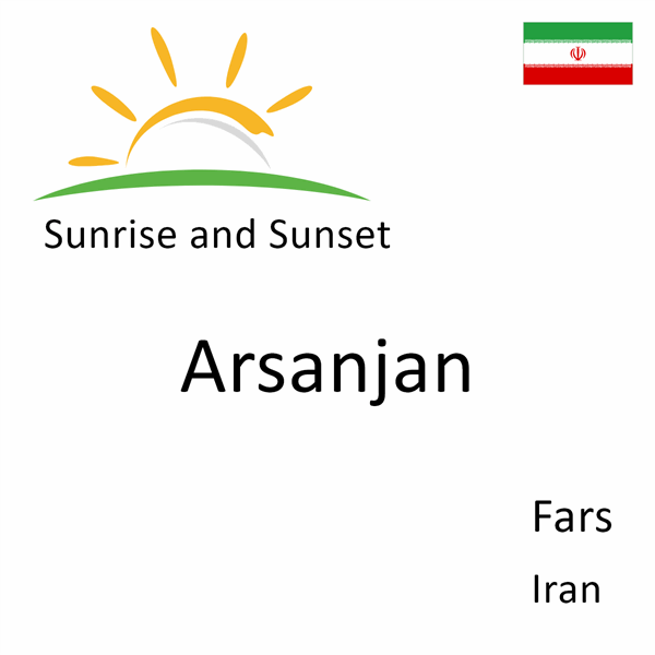 Sunrise and sunset times for Arsanjan, Fars, Iran