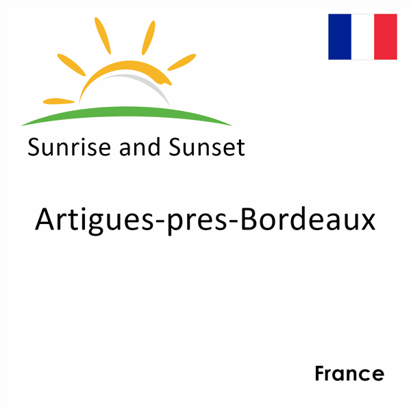 Sunrise and sunset times for Artigues-pres-Bordeaux, France