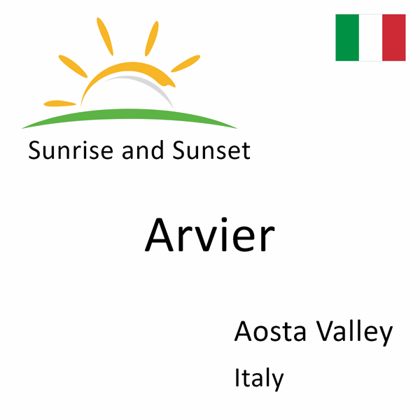 Sunrise and sunset times for Arvier, Aosta Valley, Italy