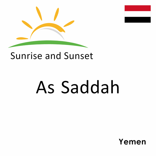 Sunrise and sunset times for As Saddah, Yemen