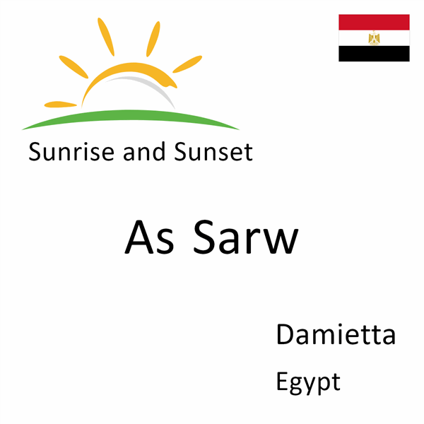 Sunrise and sunset times for As Sarw, Damietta, Egypt