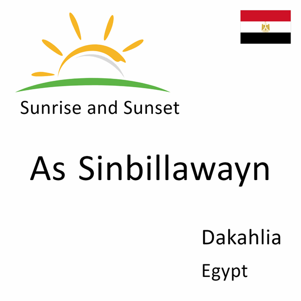 Sunrise and sunset times for As Sinbillawayn, Dakahlia, Egypt