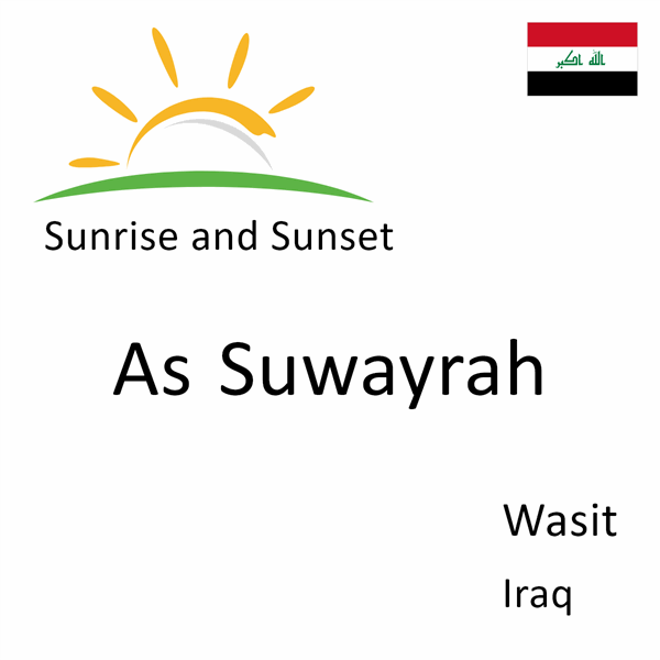 Sunrise and sunset times for As Suwayrah, Wasit, Iraq