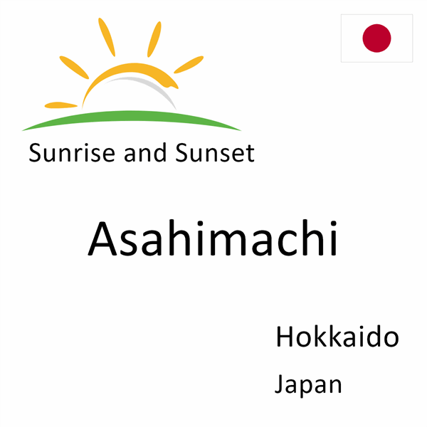 Sunrise and sunset times for Asahimachi, Hokkaido, Japan