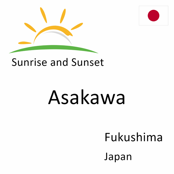 Sunrise and sunset times for Asakawa, Fukushima, Japan