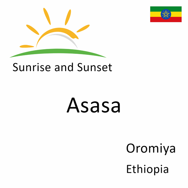 Sunrise and sunset times for Asasa, Oromiya, Ethiopia