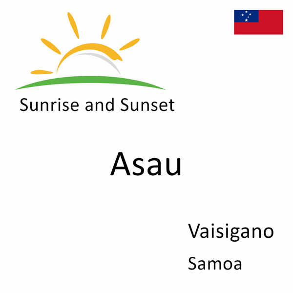 Sunrise and sunset times for Asau, Vaisigano, Samoa