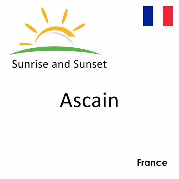 Sunrise and sunset times for Ascain, France