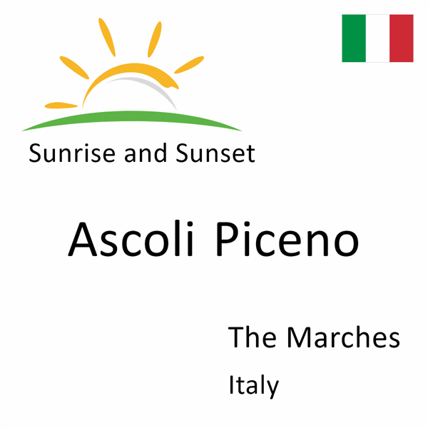 Sunrise and sunset times for Ascoli Piceno, The Marches, Italy