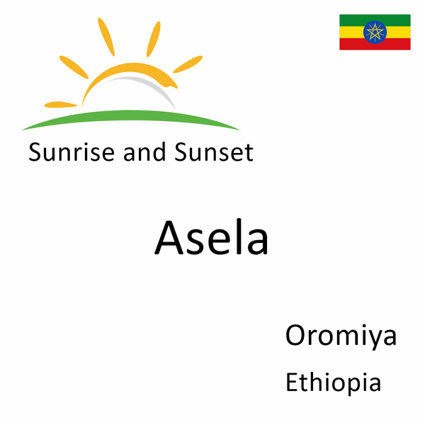 Sunrise and sunset times for Asela, Oromiya, Ethiopia