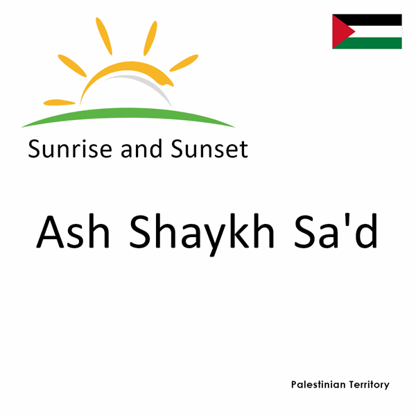 Sunrise and sunset times for Ash Shaykh Sa'd, Palestinian Territory