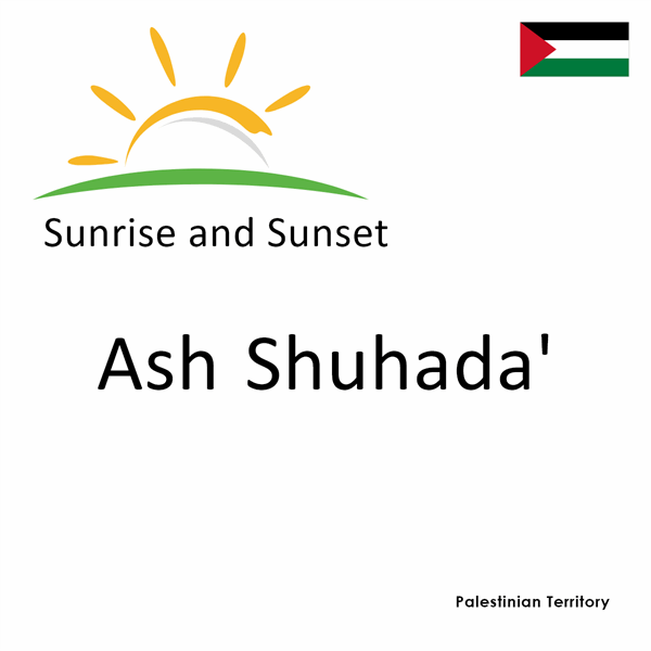 Sunrise and sunset times for Ash Shuhada', Palestinian Territory