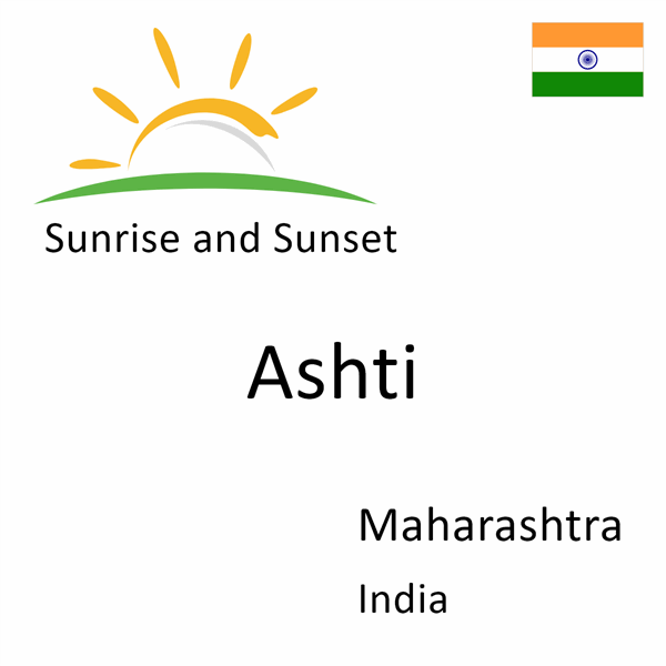 Sunrise and sunset times for Ashti, Maharashtra, India