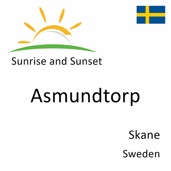 Sunrise and sunset times for Asmundtorp, Skane, Sweden