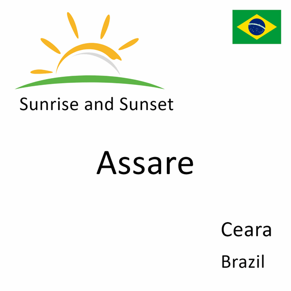 Sunrise and sunset times for Assare, Ceara, Brazil