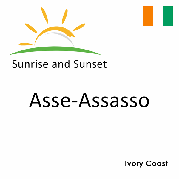 Sunrise and sunset times for Asse-Assasso, Ivory Coast