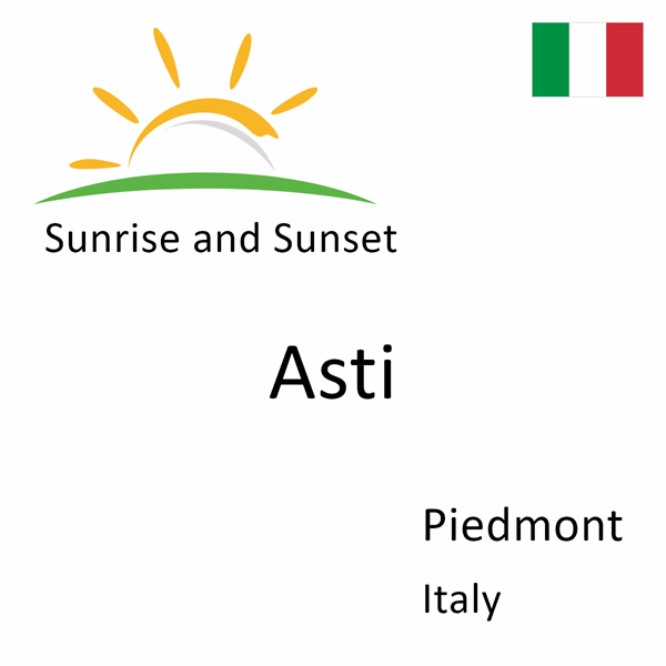 Sunrise and sunset times for Asti, Piedmont, Italy
