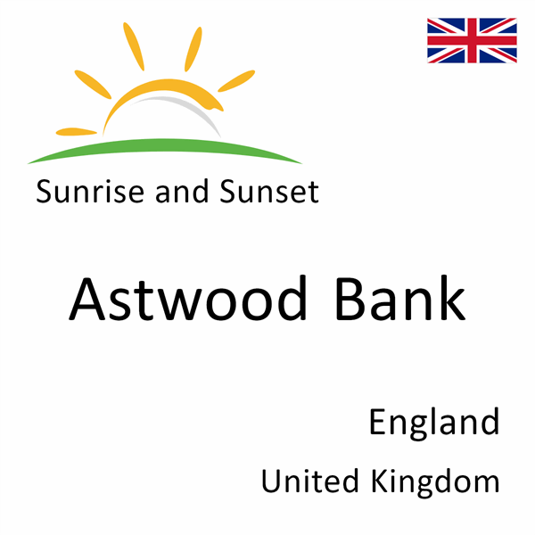 Sunrise and sunset times for Astwood Bank, England, United Kingdom