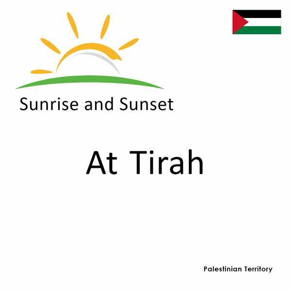 Sunrise and sunset times for At Tirah, Palestinian Territory