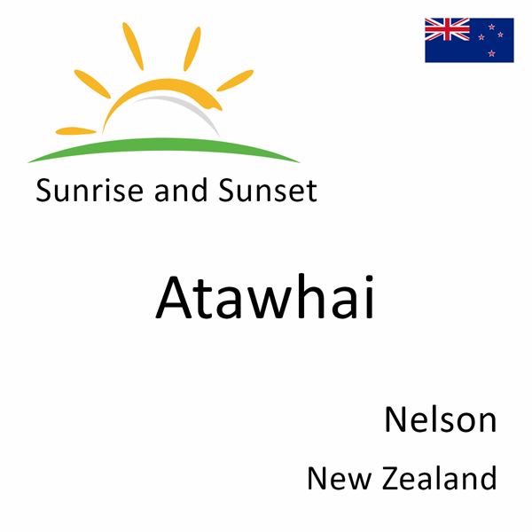 Sunrise and sunset times for Atawhai, Nelson, New Zealand