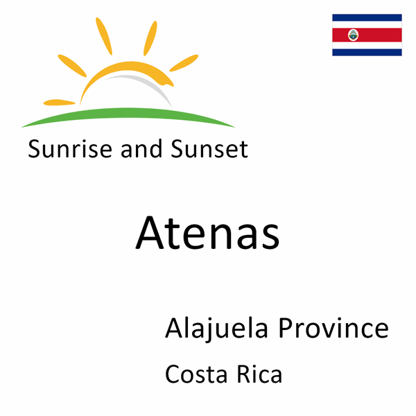 Sunrise and sunset times for Atenas, Alajuela Province, Costa Rica