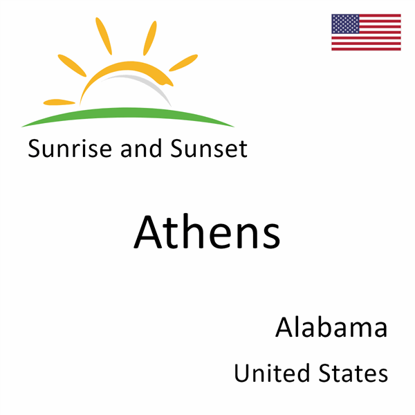 Sunrise and sunset times for Athens, Alabama, United States