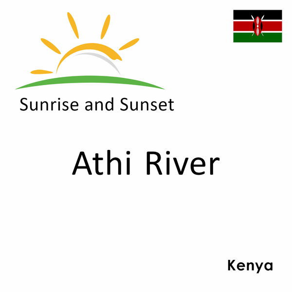 Sunrise and sunset times for Athi River, Kenya