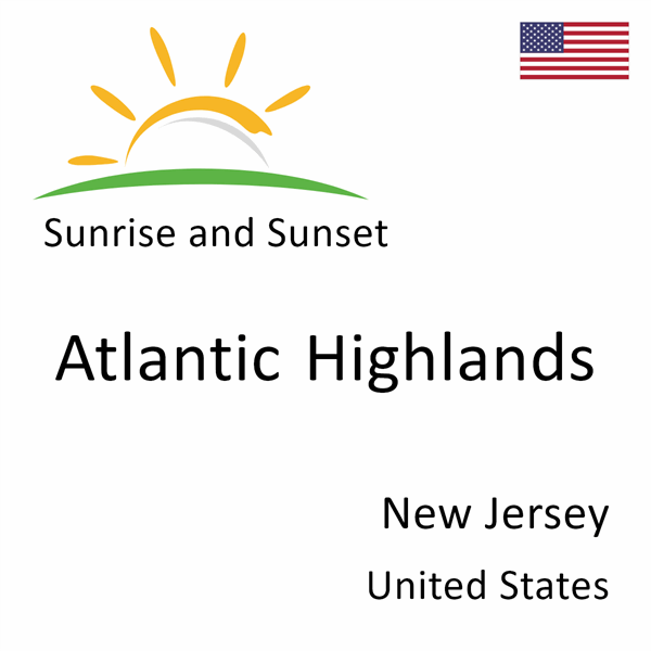 Sunrise and sunset times for Atlantic Highlands, New Jersey, United States