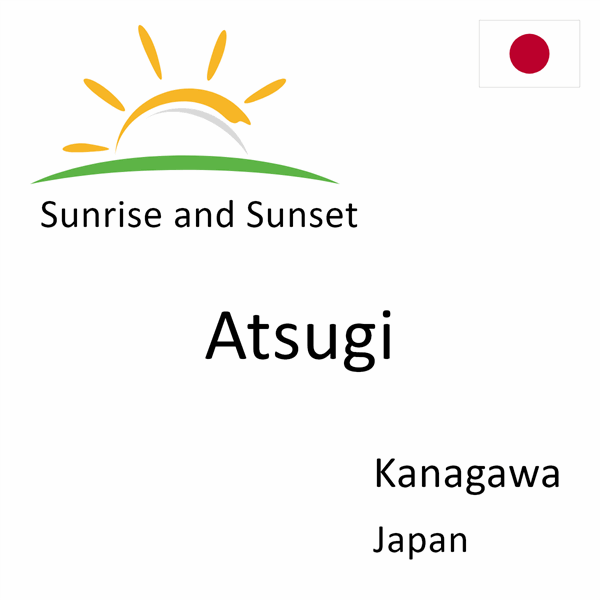 Sunrise and sunset times for Atsugi, Kanagawa, Japan