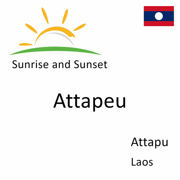 Sunrise and sunset times for Attapeu, Attapu, Laos