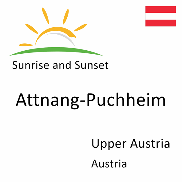 Sunrise and sunset times for Attnang-Puchheim, Upper Austria, Austria