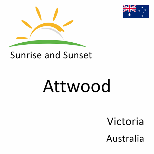 Sunrise and sunset times for Attwood, Victoria, Australia