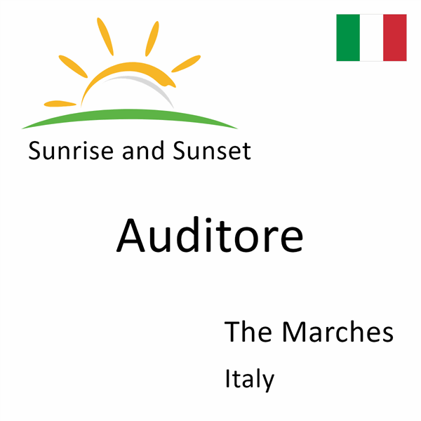 Sunrise and sunset times for Auditore, The Marches, Italy