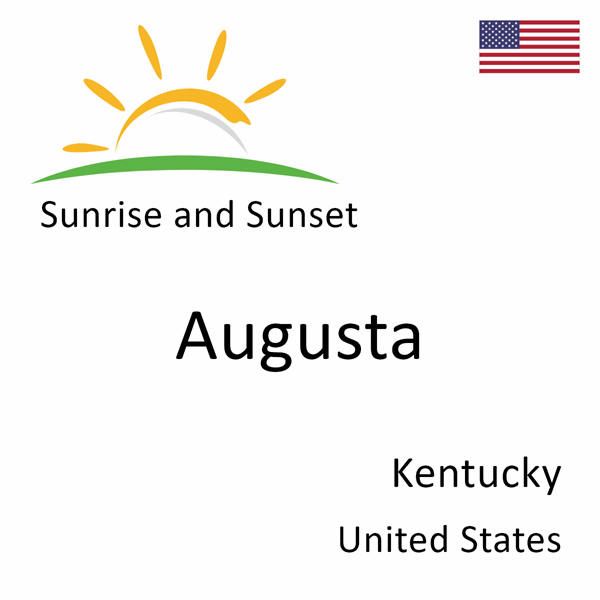 Sunrise and sunset times for Augusta, Kentucky, United States