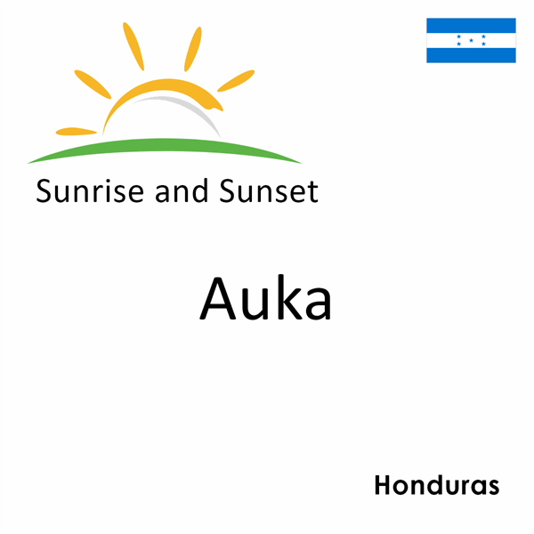 Sunrise and sunset times for Auka, Honduras