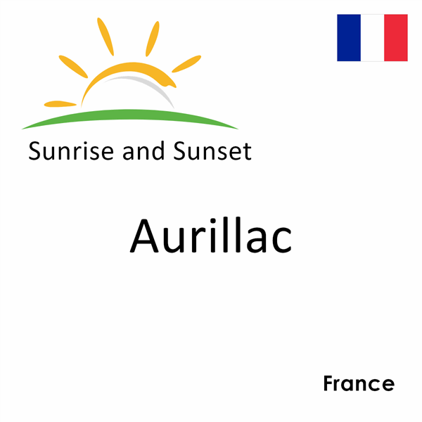 Sunrise and sunset times for Aurillac, France