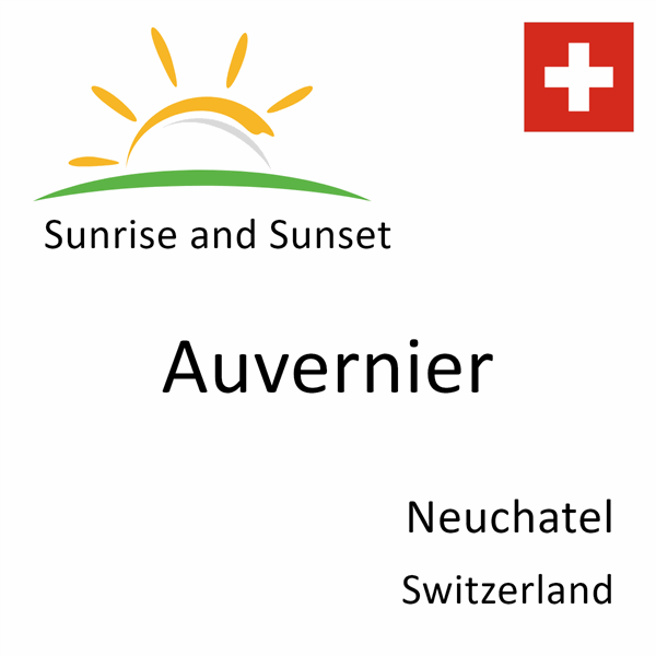 Sunrise and sunset times for Auvernier, Neuchatel, Switzerland