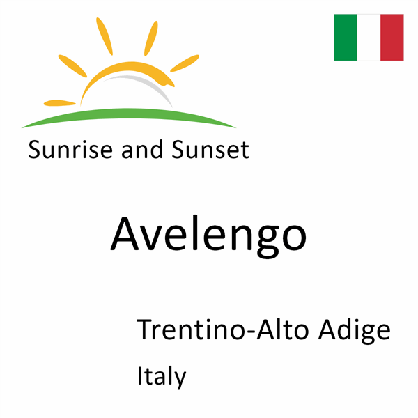 Sunrise and sunset times for Avelengo, Trentino-Alto Adige, Italy